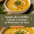 Soupe de lentilles corail avec carottes et poireaux dans un bol