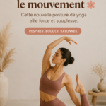 Femme pratiquant une nouvelle posture de yoga alliant force et flexibilité