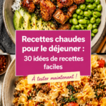 Recettes de lunch chaud savoureuses et faciles à préparer