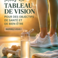 Un Vision Board coloré avec des images inspirantes sur la santé et le bien-être.