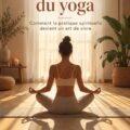 Femme pratiquant le yoga dans un cadre naturel, illustrant l'esthétique du yoga comme mode de vie.